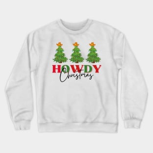 Howdy Christmas Crewneck Sweatshirt